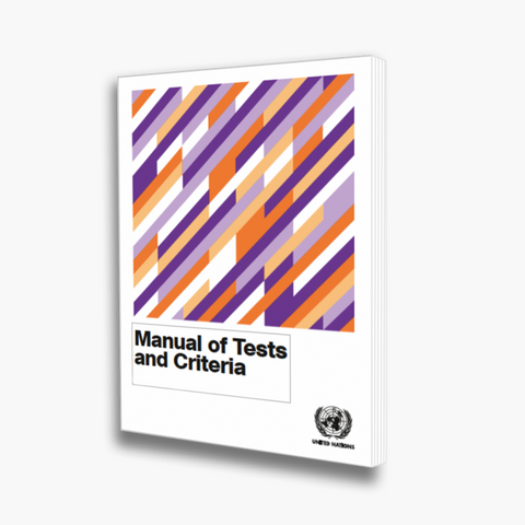 UN Recommendations of Transport of Dangerous Goods: Manual of Tests and Criteria, 8th edition